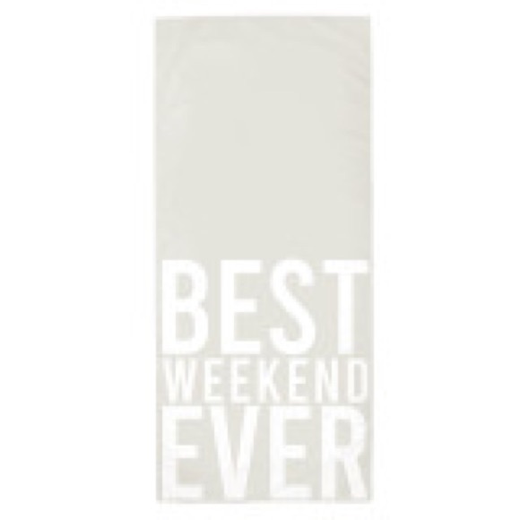 Other - Best Weekend Ever Beach Towel - Quick Dry